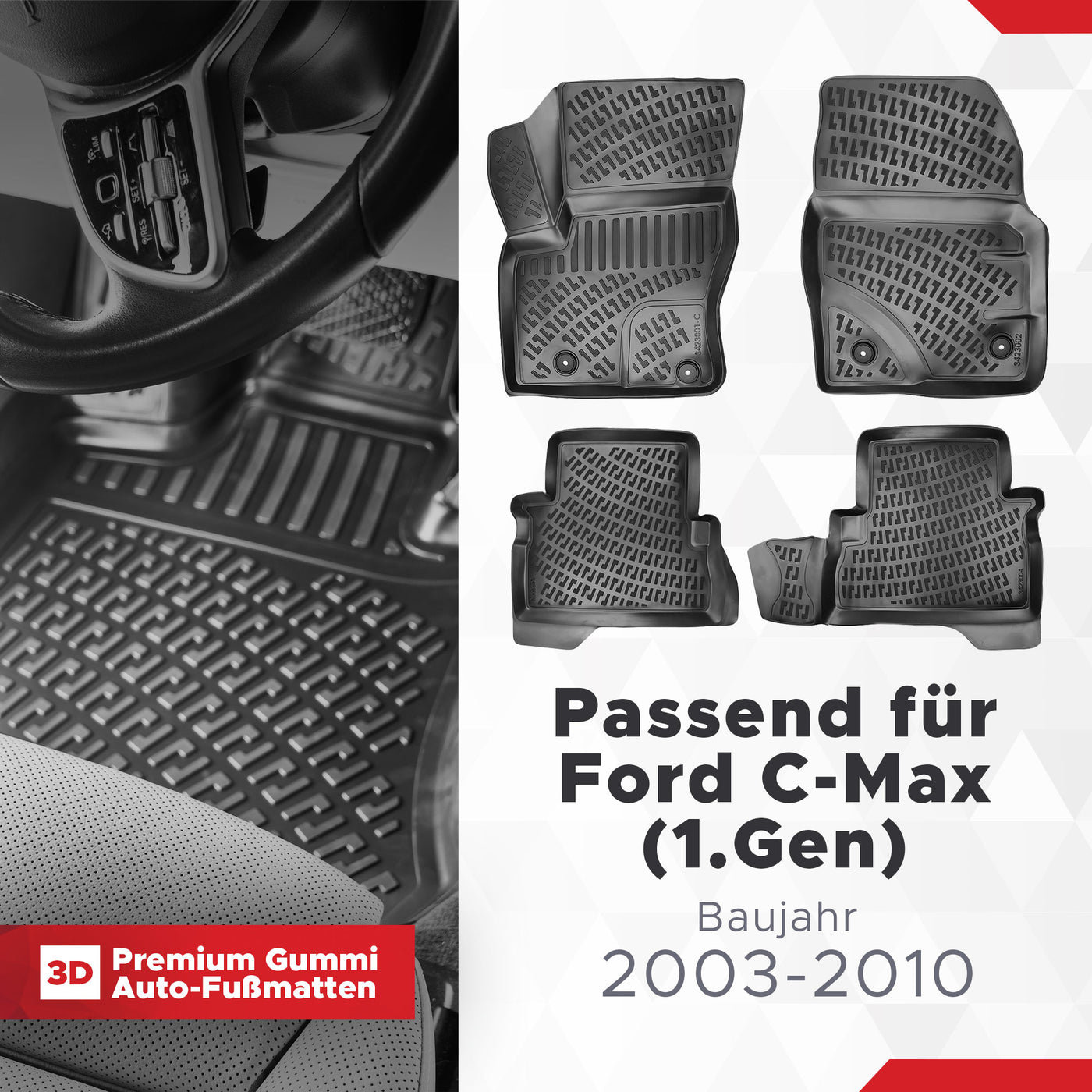 3D Auto Fussmatten Set passend für Ford C-Max (1.Gen) Baujahr 2003-2010