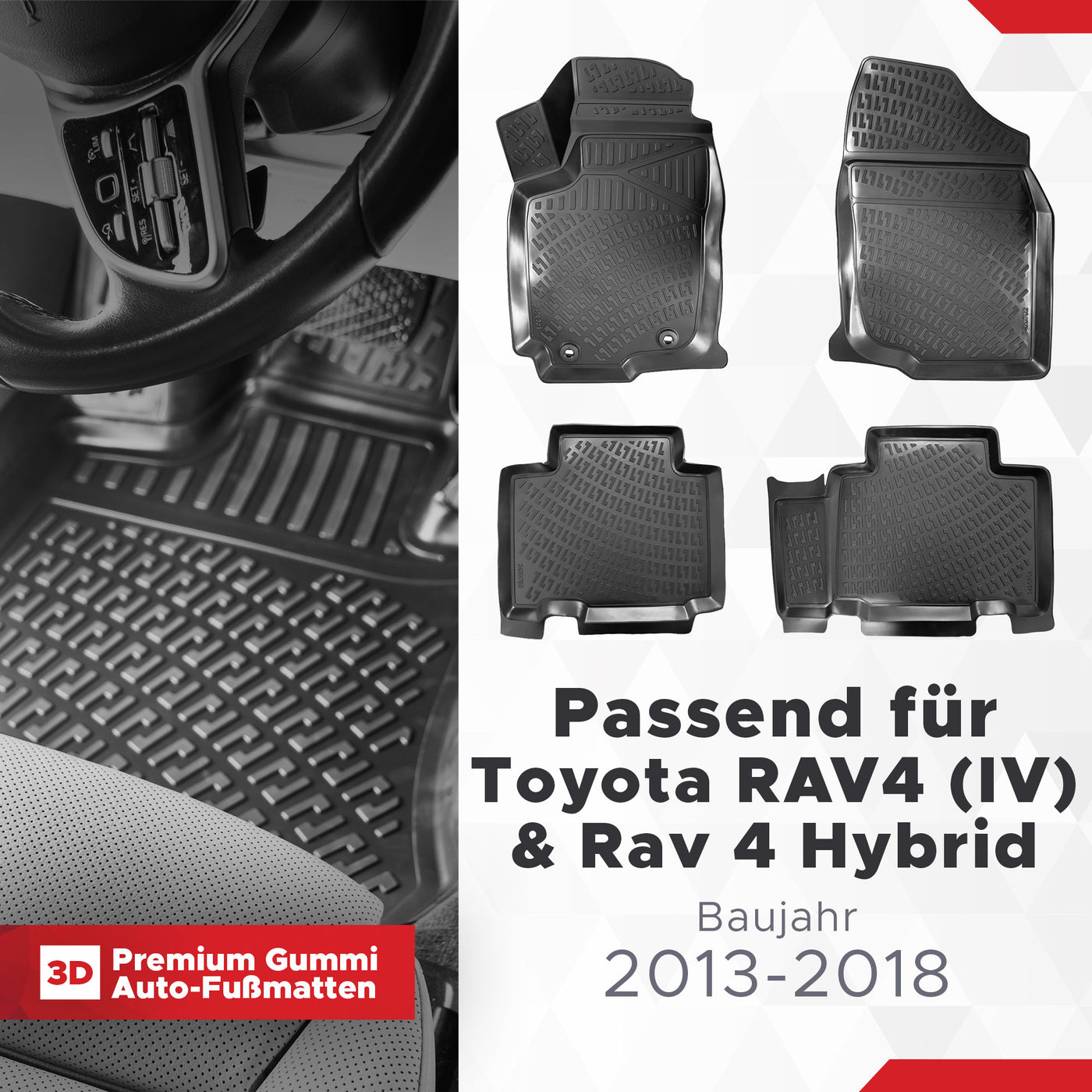 3D Auto Fussmatten Set passend für Toyota RAV4 (IV) & Rav 4 Hybrid Baujahr 2013-2018