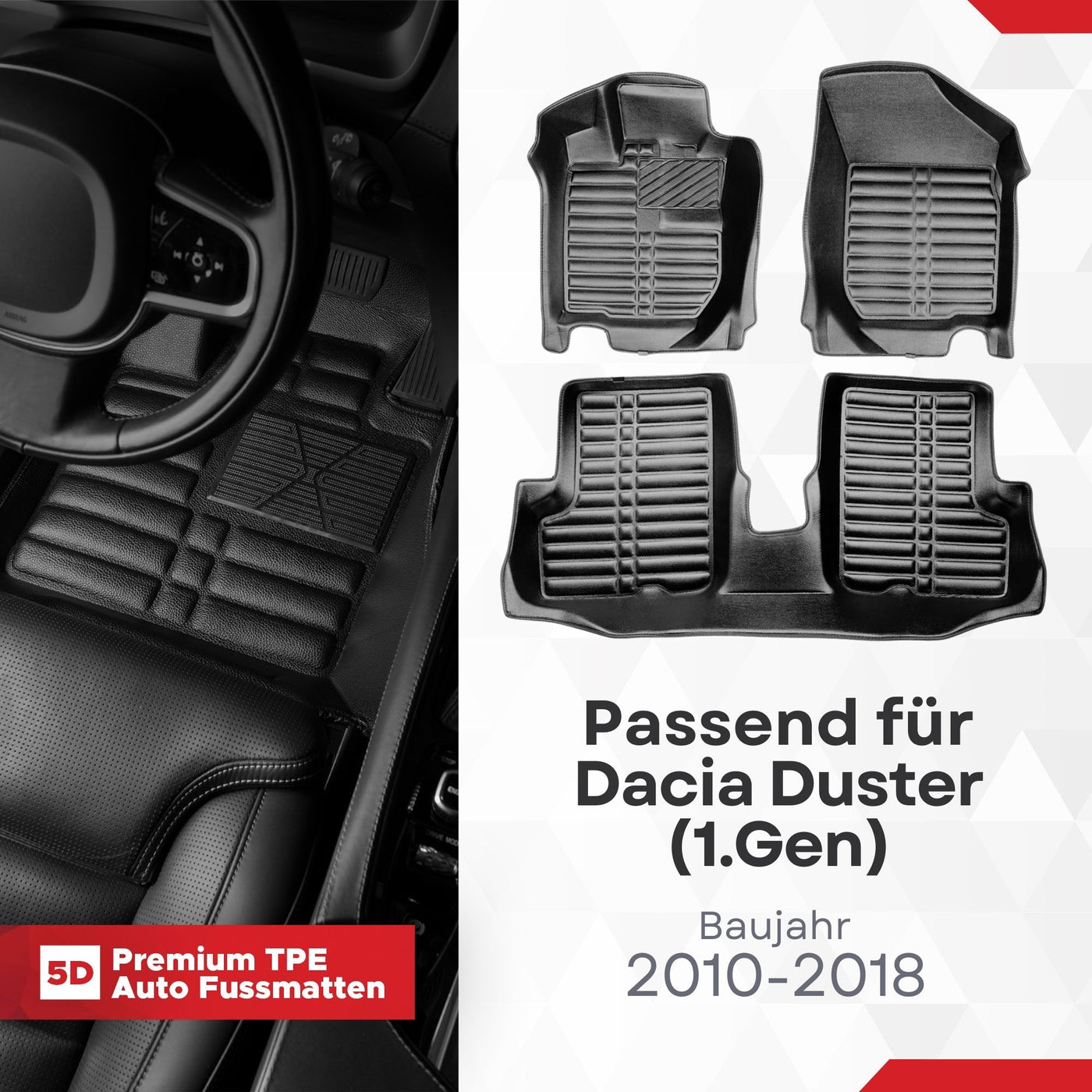 5D Premium Auto Fussmatten für Dacia Duster (I.Gen)  2010-2018