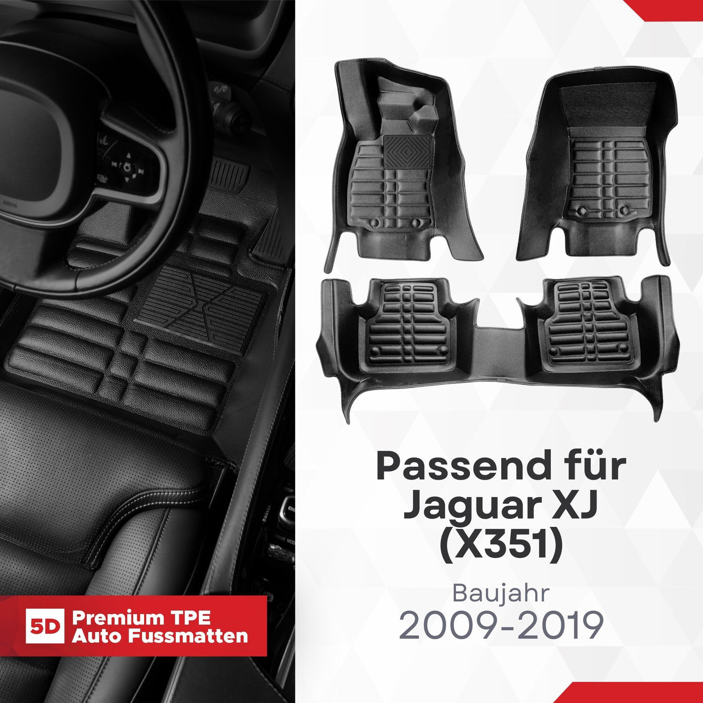 5D Premium Auto Fussmatten TPE Set passend für Jaguar XJ (X351) Baujahr 2009-2019