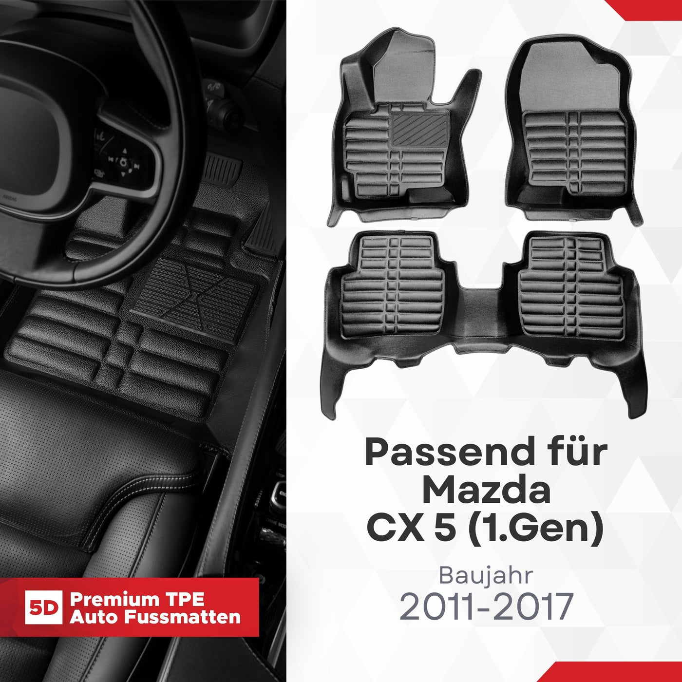 5D Premium Auto Fussmatten für Mazda CX-5 (I.Gen) (GH) 2011-2017