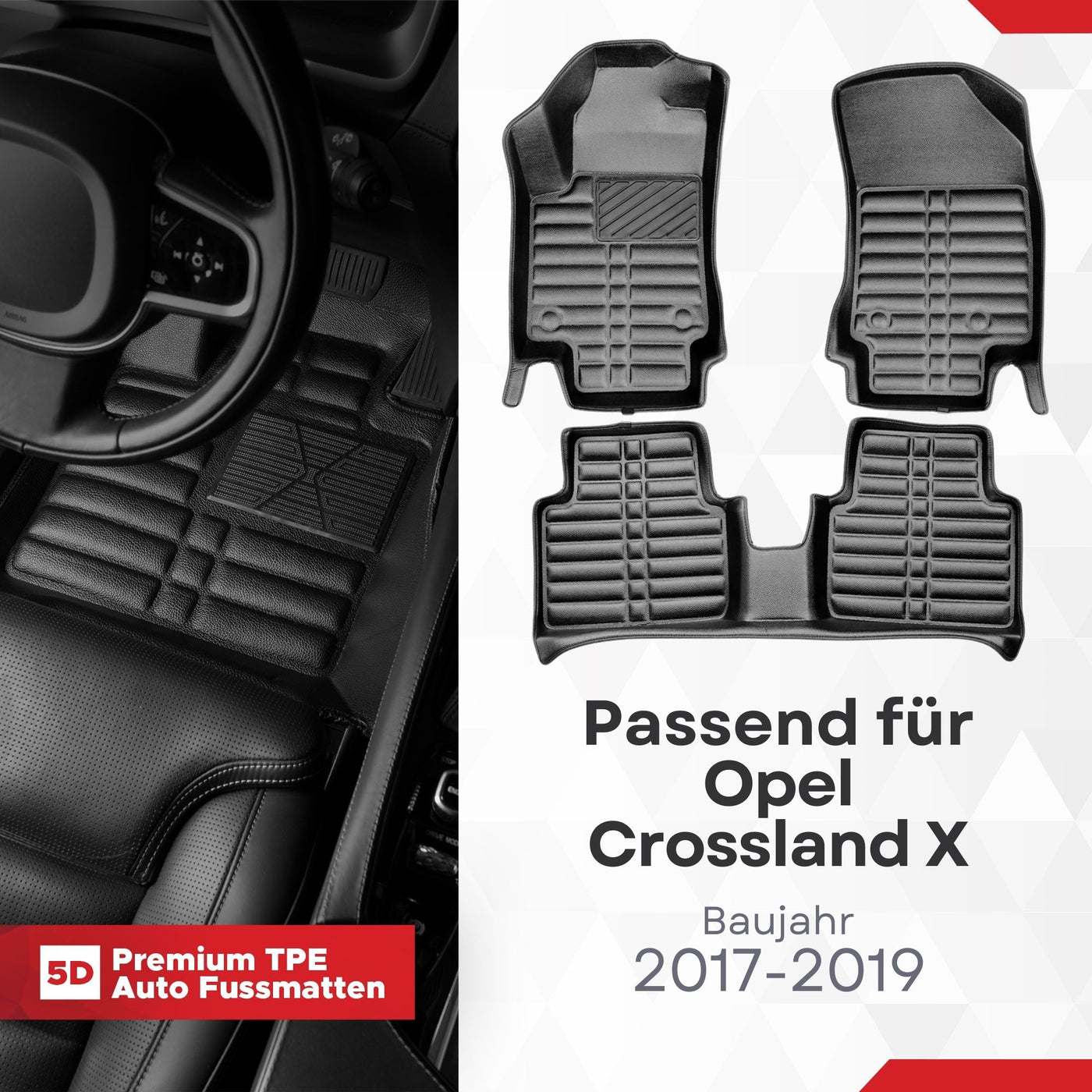 5D Premium Auto Fussmatten TPE Set passend für Opel Crossland X Baujahr 2017-2019