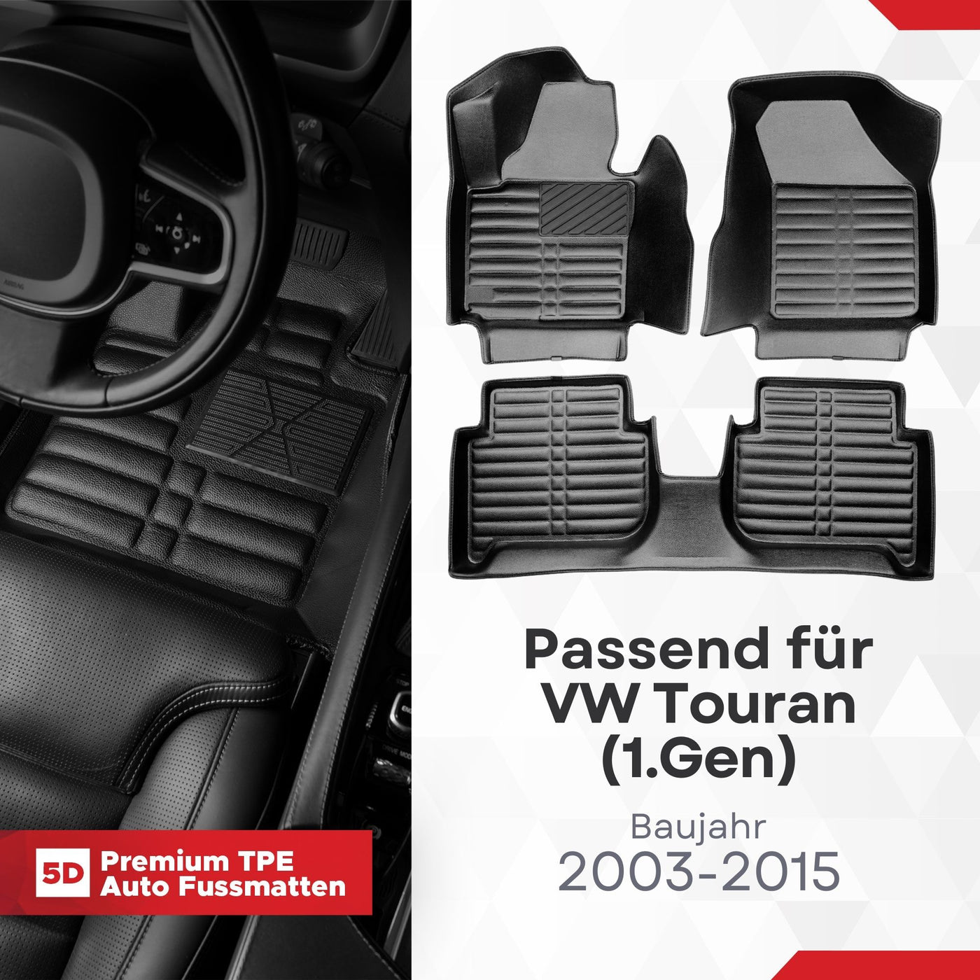 5D Premium Auto Fussmatten TPE Set passend für VW Touran (1.Gen) Baujahr 2003-2015