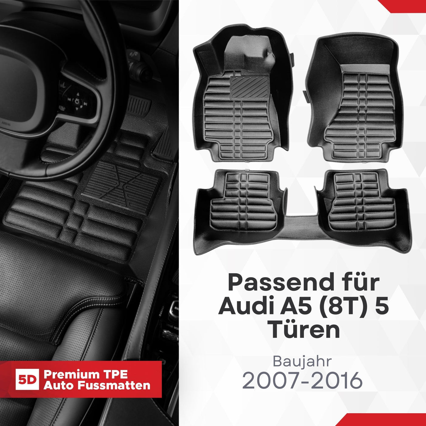 5D Premium Auto Fussmatten TPE Set passend für Audi A5 (8T) 5 Türen 2007-2016
