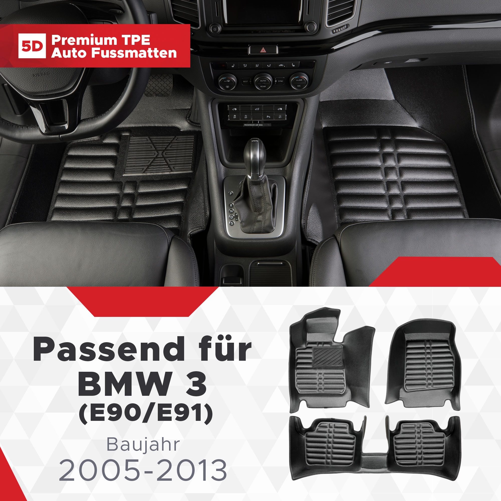 5D Bj (E90/E91) BMW 3 Fussmatten 2005-2013 TPE