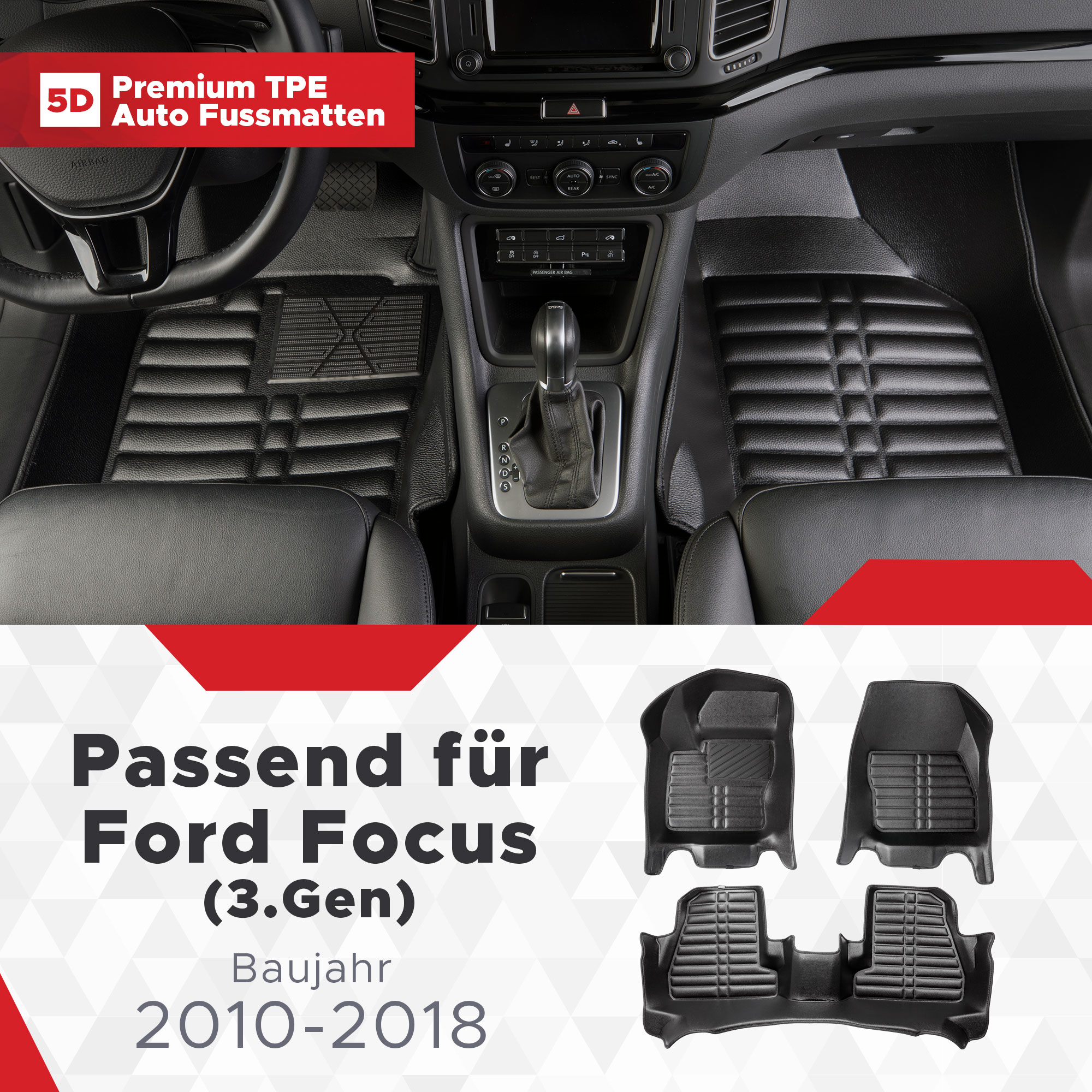 5D Ford Focus (3.Gen) Fussmatten Bj 2010-2018 TPE