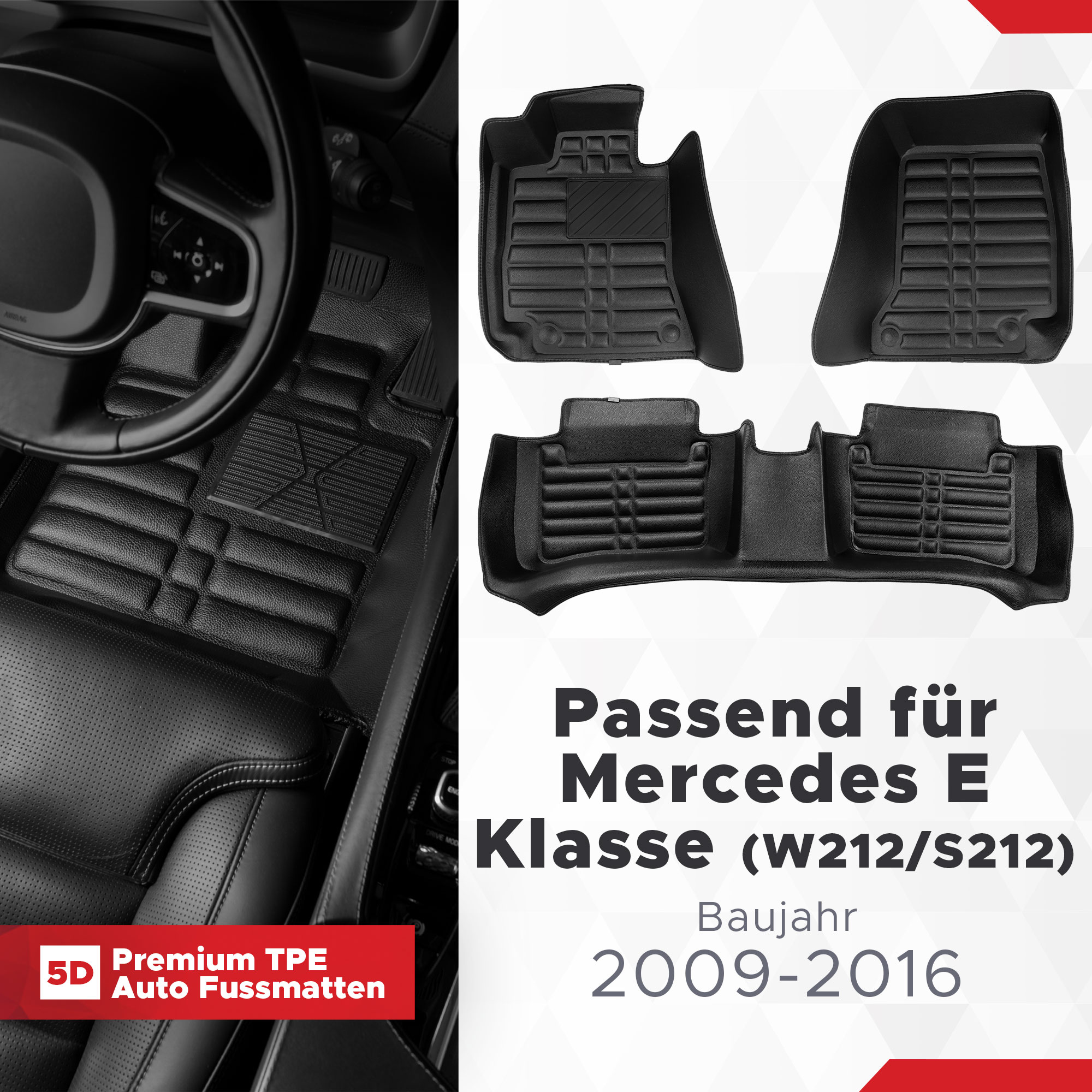 Fussmatten 2009-2016 Klasse Bj (W212/S212) Mercedes TPE E 5D
