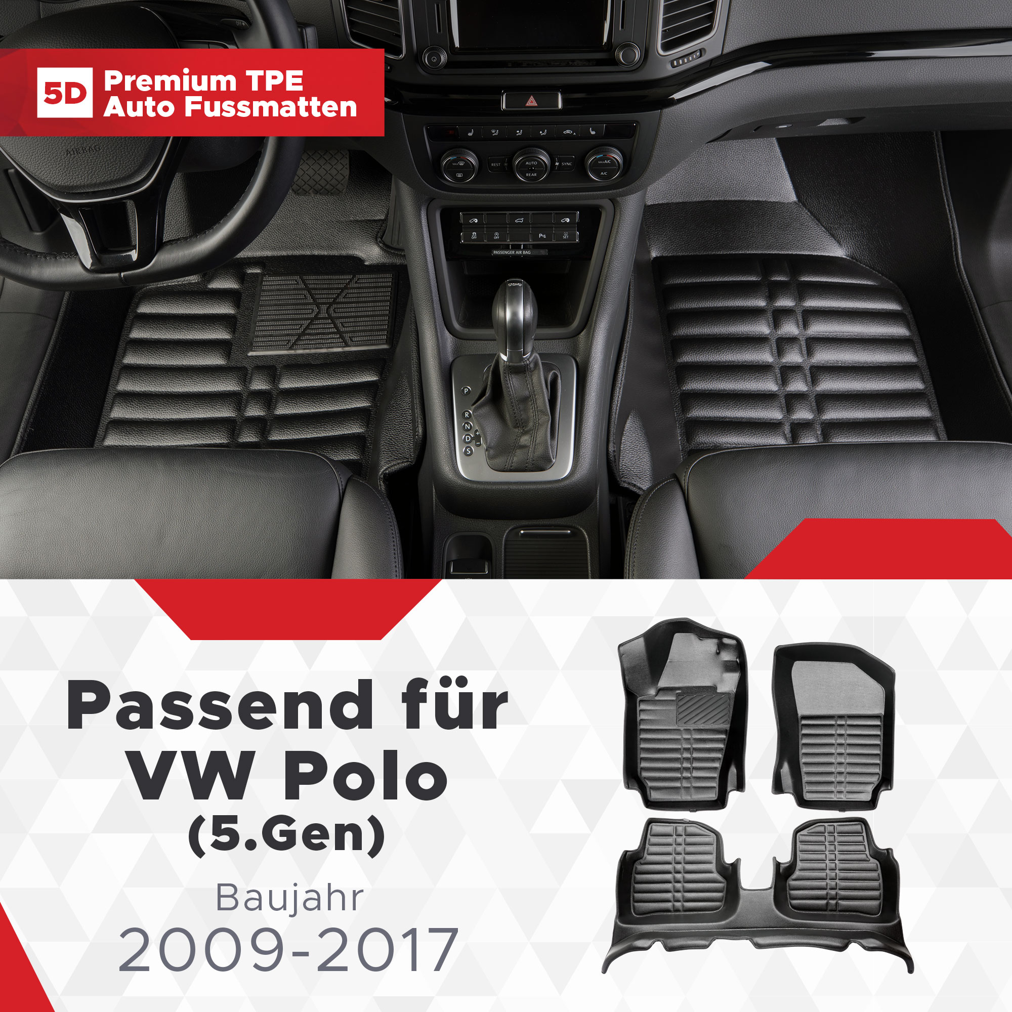 5D VW Polo (5.Gen) Fussmatten Bj 2009-2017 TPE